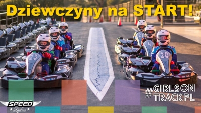 Girls on Track. Gosia Rdest i Rafał Sonik zapraszają dziewczyny do świata wyścigów!